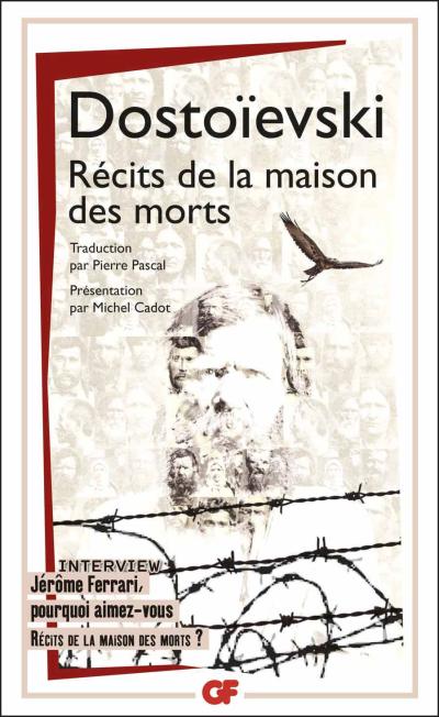 Récits de la maison des morts - Fiodor Mikhaïlovitch Dostoïevski - Poche