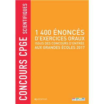 1400 énoncés Dexercices Oraux Issus Des Concours Dentrée Aux Grandes écoles - 