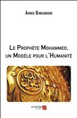Le Prophète Mohammed, un Modèle pour l'Humanité