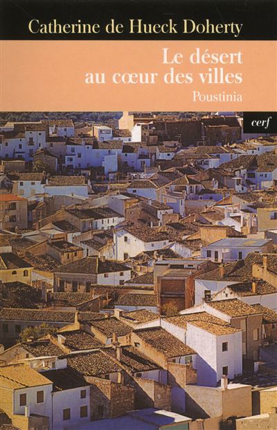 Le désert au coeur des villes - Catherine de Hueck Doherty - broché