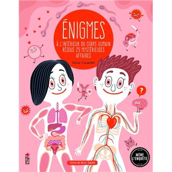 Enigmes à l'intérieur du corps humain. Résous 25 mystérieuses affaires