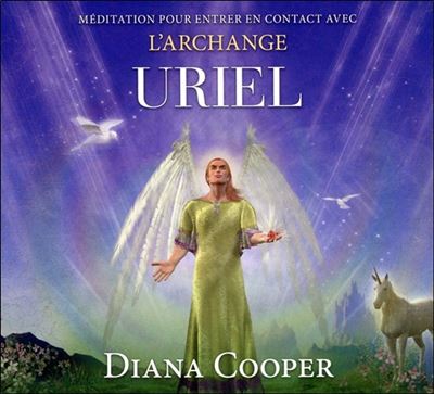 Méditation pour entrer en contact avec l'archange Uriel - Livre audio - Diana Cooper - Texte lu (CD)