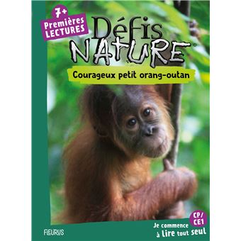 Défis nature   Premières lectures   Courageux petit orang-outan