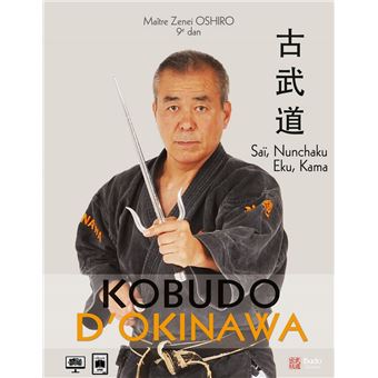Kobudo d'Okinowa : Saï, nunchaku, eku et kama - 1