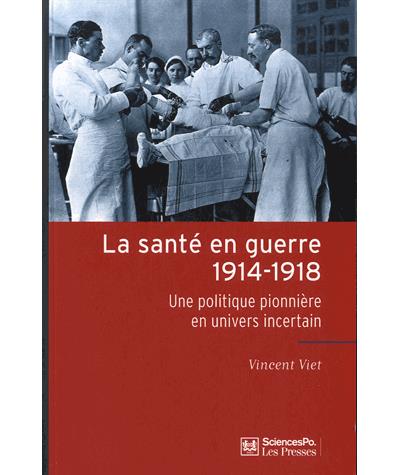 La Sante en guerre 1914-1918 - Une politique pionniere en un