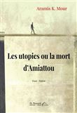 Les utopies ou la mort d’Amiattou