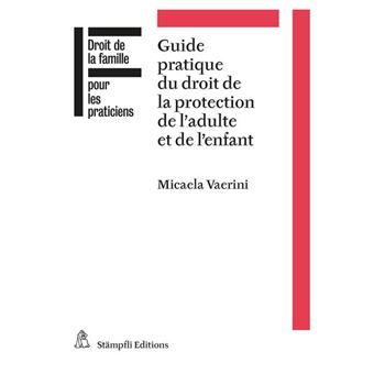 GUIDE PRATIQUE DU DROIT DE LA PROTECTION