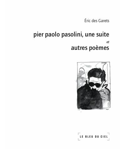 Pier Paolo Pasolini, une suite