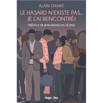 Le hasard n'existe pas... Je l'ai rencontré !