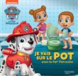 Pat' Patrouille - Je vais sur le pot grâce à la Pat' Patrouille