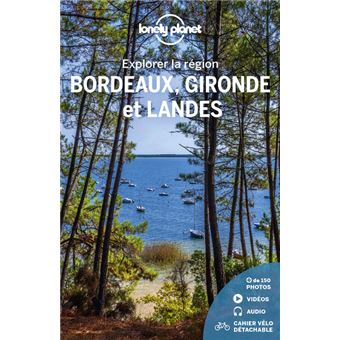 Explorer la région Bordeaux, Gironde et Landes 4ed