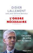 L'Ordre nécessaire - L'ex-préfet de police sort du silence