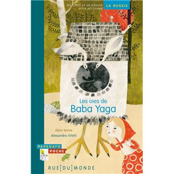 Les  oies de Baba Yaga : Un conte de Russie