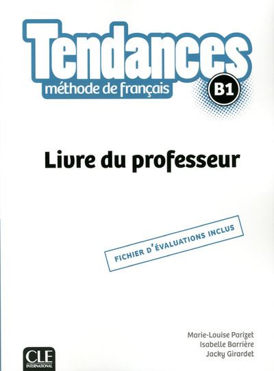 Tendances FLE niveau B1 livre du professeur - Marie-Louise Parizet - broché