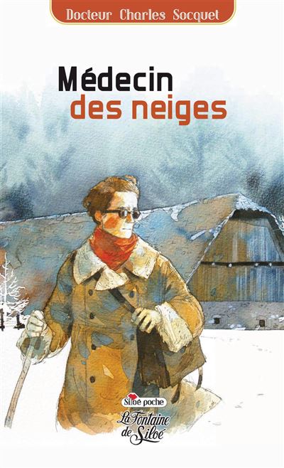 Medecin des neiges - Charles Soquet - Poche