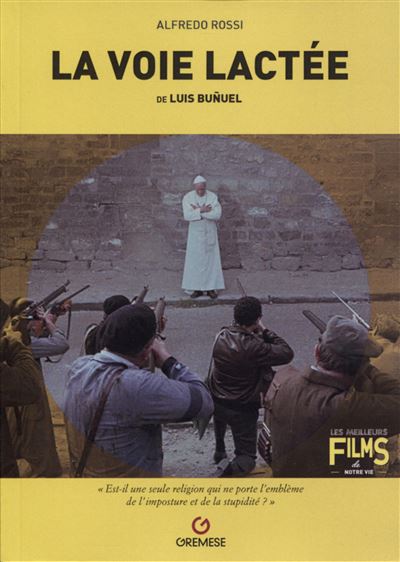 La voie lactée de Luis Buñuel - Alfredo Rossi - broché