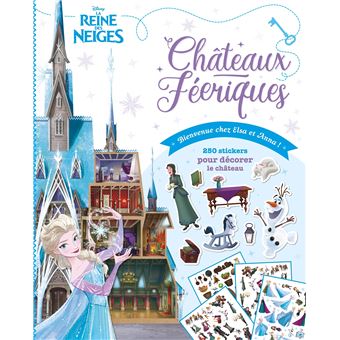 LA REINE DES NEIGES - Châteaux Féeriques - Bienvenue chez Elsa et Anna - Disney