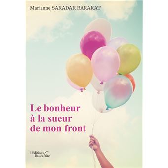 Le bonheur à la sueur de mon front