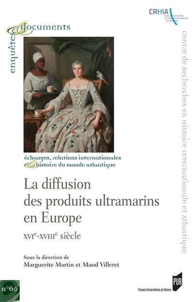 La diffusion des produits ultramarins en Europe