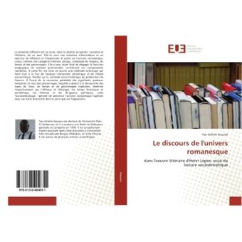 Le discours de l'univers romanesque Essai de lecture sociosémiotique - broché - Yao Kouassi 