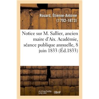 Notice historique sur M. Sallier, ancien maire d'Aix