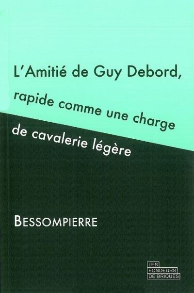 L'amitié de Guy Debord