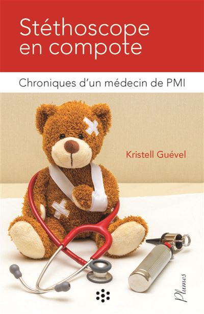 Stéthoscope en compote - Kristell Guevel - broché