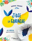 J'ose la gouache