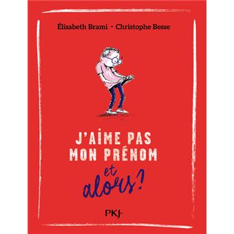 Pour le meilleur et pour le direJ'aime pas mon prénom... et alors ?