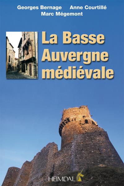 La Basse-Auvergne médiévale
