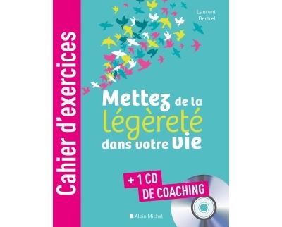 Mettez de la légèreté dans votre vie
