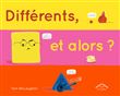 Différents et alors ?