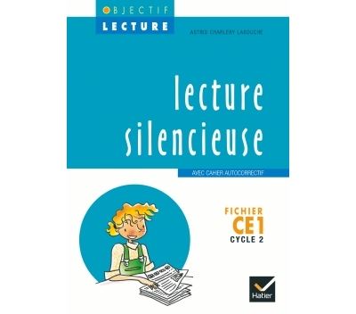 Objectif Lecture - Lecture silencieuse CE1 - Astrid Charlery Labouche - broché