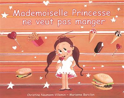 Mademoiselle princesse ne veut pas manger - Marianne Barcilon - broché