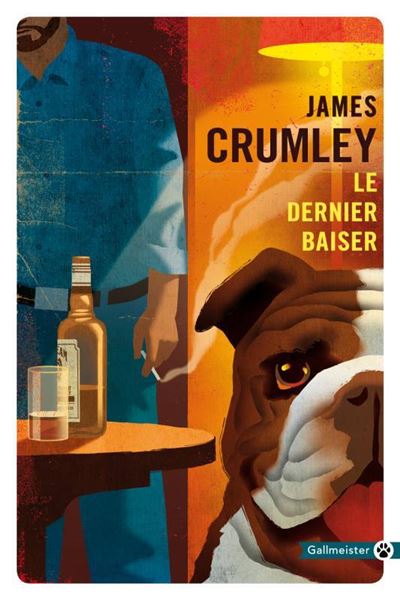 Le dernier baiser - James Crumley - Poche