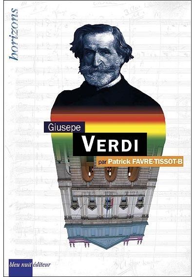 Giuseppe Verdi- - Patrick Favre-Tissot-Bonvoisin - broché