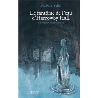 Le fantôme de l'eau d'Horrowby Hall