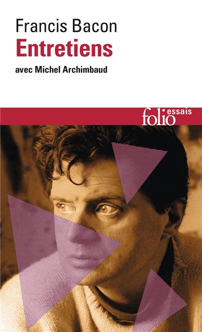 Entretiens avec Michel Archimbaud - Francis Bacon (1909-1992) - Poche