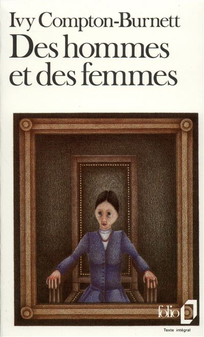 Des hommes et des femmes - Ivy Compton-Burnett - (donnée non spécifiée)