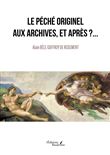 Le Péché Originel aux archives, et Après ?...