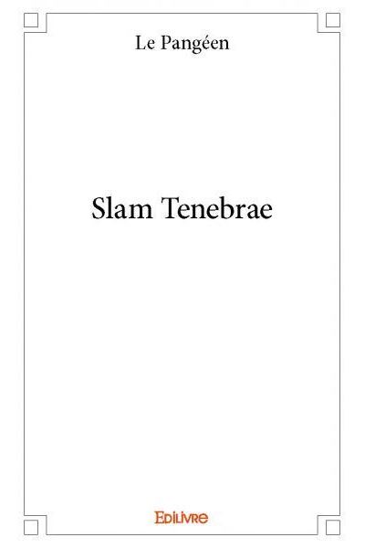 Slam tenebrae