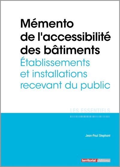 Mémento de l'accessibilité des bâtiments
