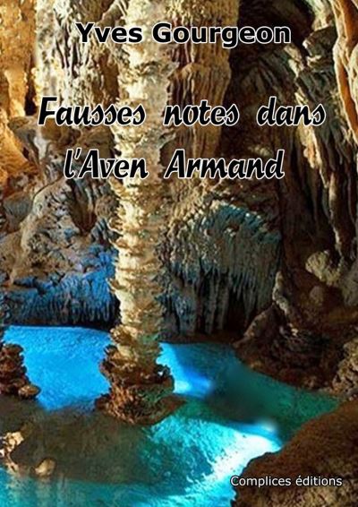 Ffausses notes dans l'aven armand