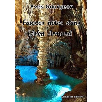 Fausses notes dans l'Aven Armand