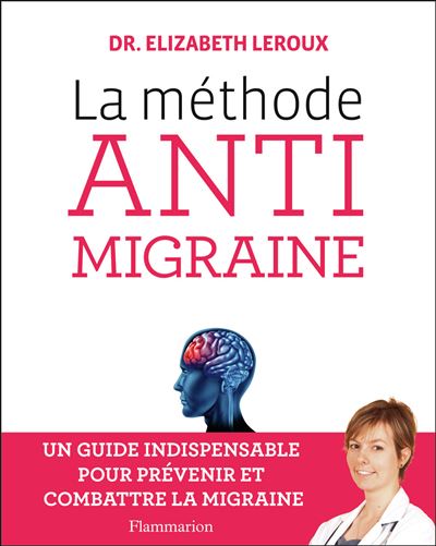 La méthode anti-migraine - Elizabeth Leroux - broché