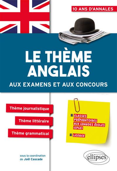 Le thème anglais aux examens et aux concours CPGE (prépas économiques, scientifiques et littéraires, Licence)