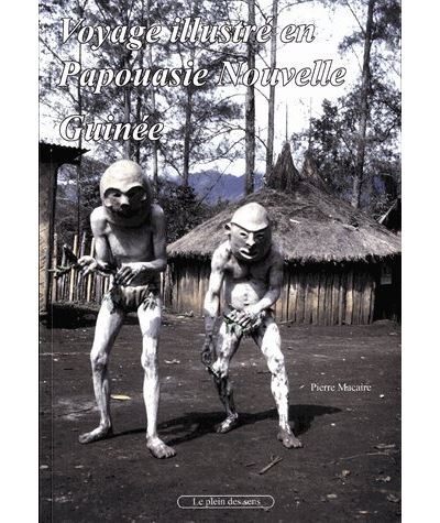 Voyage illustré en Papouasie Nouvelle-Guinée