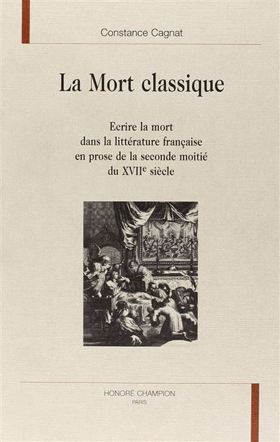 Mort classique ecrire la mort dans la litterature francai