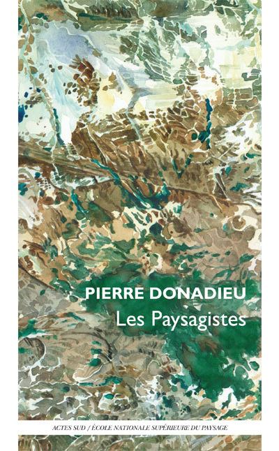 Les Paysagistes - Pierre Donadieu - broché