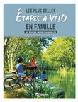 Les plus belles étapes à vélo en famille